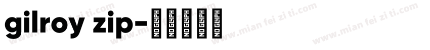 gilroy zip字体转换